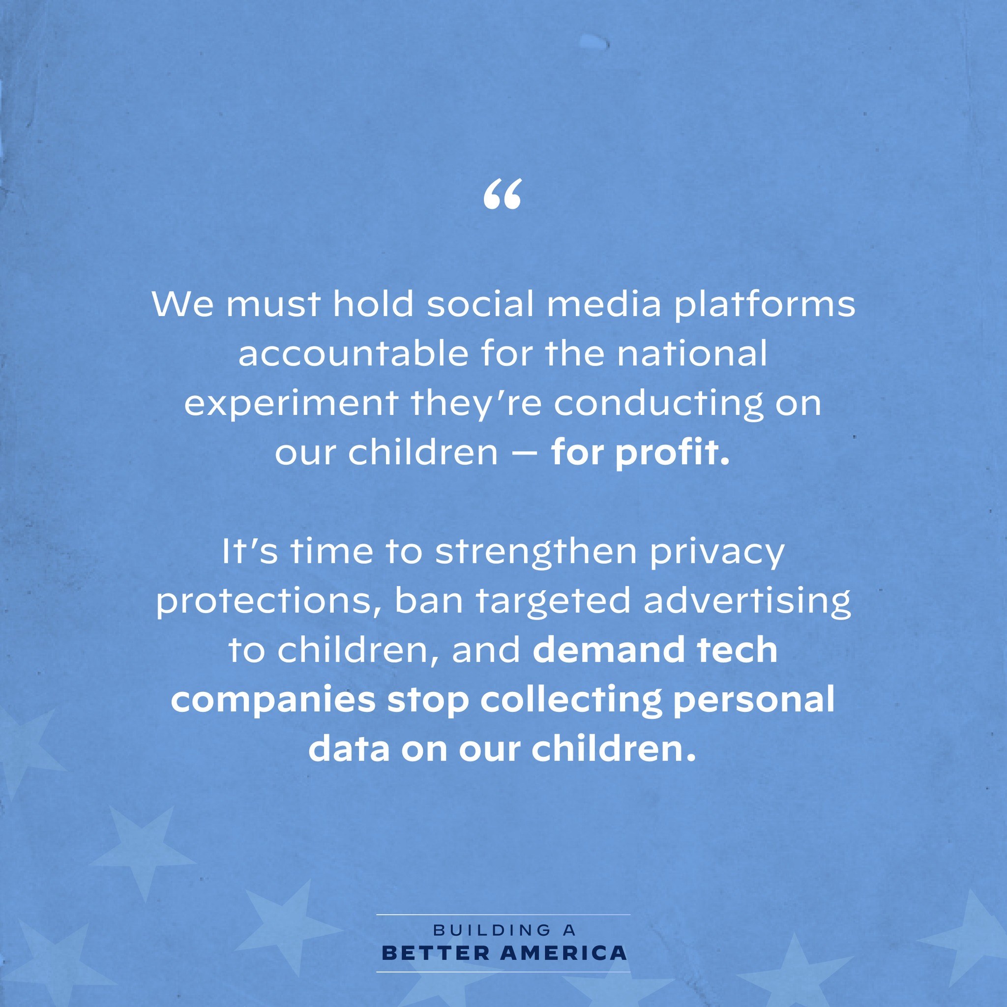 Plakat mit einem Zitat aus Building a Better America, das besagt: "Wir müssen die sozialen Medien-Plattformen für das nationale Experiment zur Rechenschaft ziehen, das sie an unseren Kindern durchführen - zum Profit.", dekoriert mit Sternen.